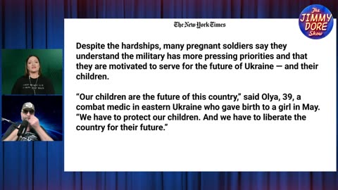 The Jimmy Dore Show - Ukraine Sending PREGNANT WOMEN To The Front Lines!