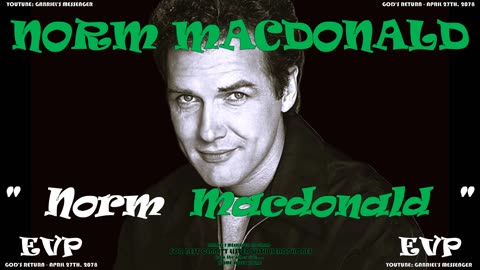 EVP Comedian Norm Macdonald Stating His Name On The Other Side - Afterlife Communication