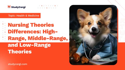 Nursing Theories Differences: High-Range, Middle-Range, and Low-Range Theories - Essay Example
