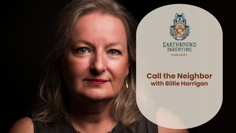 Call the Neighbor; with Billie Harrigan