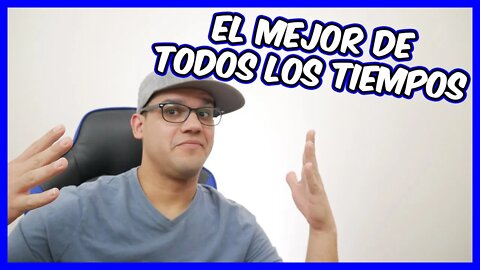 El mejor de todos los tiempos