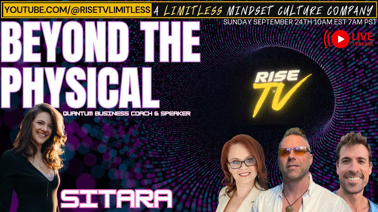 RISE TV 9/24/23 "BEYOND THE PHYSICAL" QUANTUM BUSINESS COACH & SPEAKER: SITARA