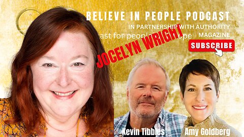 EP. 80: BELIEVE IN PEOPLE. Meet Jocelyn Wright