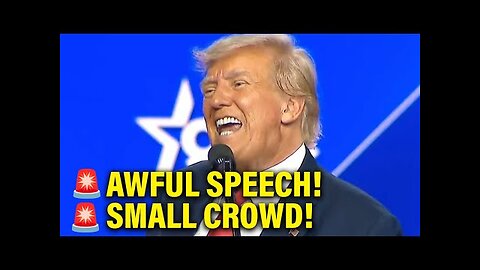 Trump gives WORST SPEECH ever at CPAC to tiny crowd