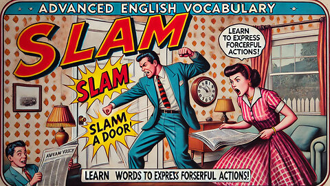 Vocabulary and Pronunciation "SLAM" Advanced English