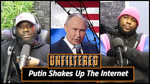 Putin Shakes Up The Internet!!! #unfiltered