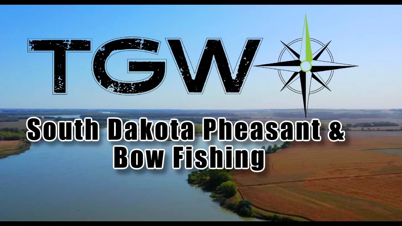 Episode 20 : South Dakota Pheasant & Bow Fishing Teaser - Sizzle Reel Promo Reel