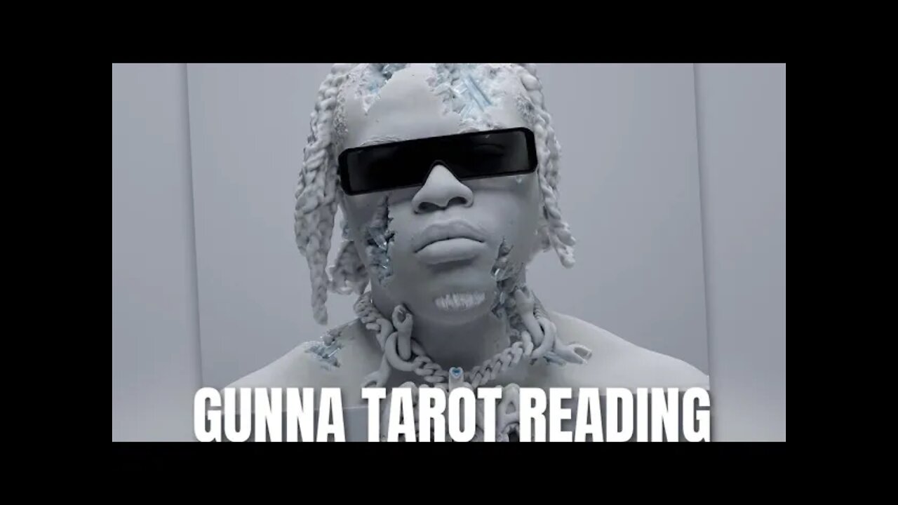 🔮GUNNA TAROT READING