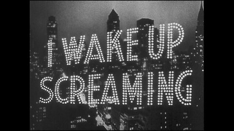 I Wake Up Screaming (1941)