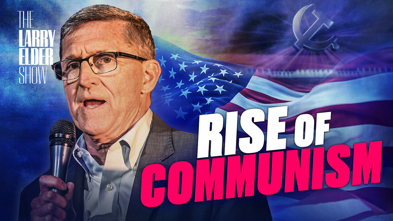 General Flynn: Our Adversary Is Communism | The Larry Elder Show | EP. 126