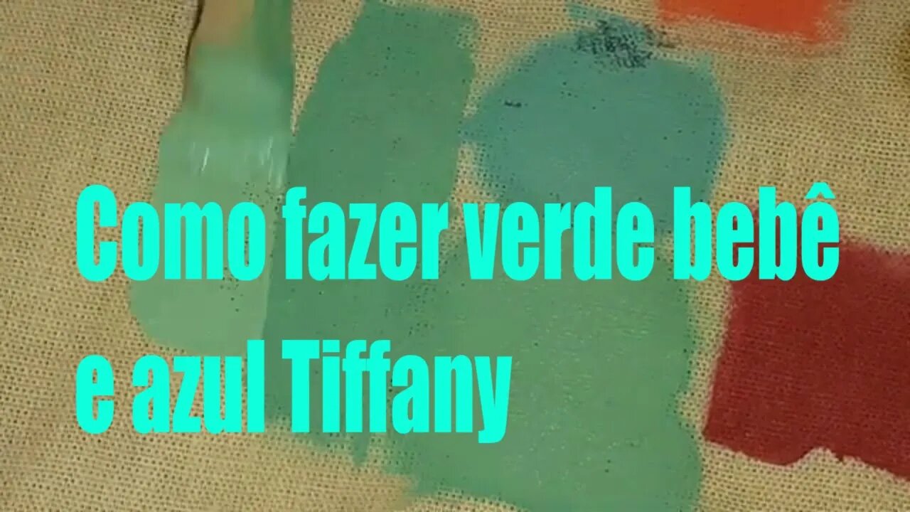 Como fazer a cor Verde Bebê e Azul Tiffany