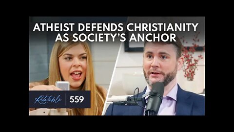 An Atheist’s Take on Christianity & the Power of Truth | Guest: James Lindsay | Ep 559