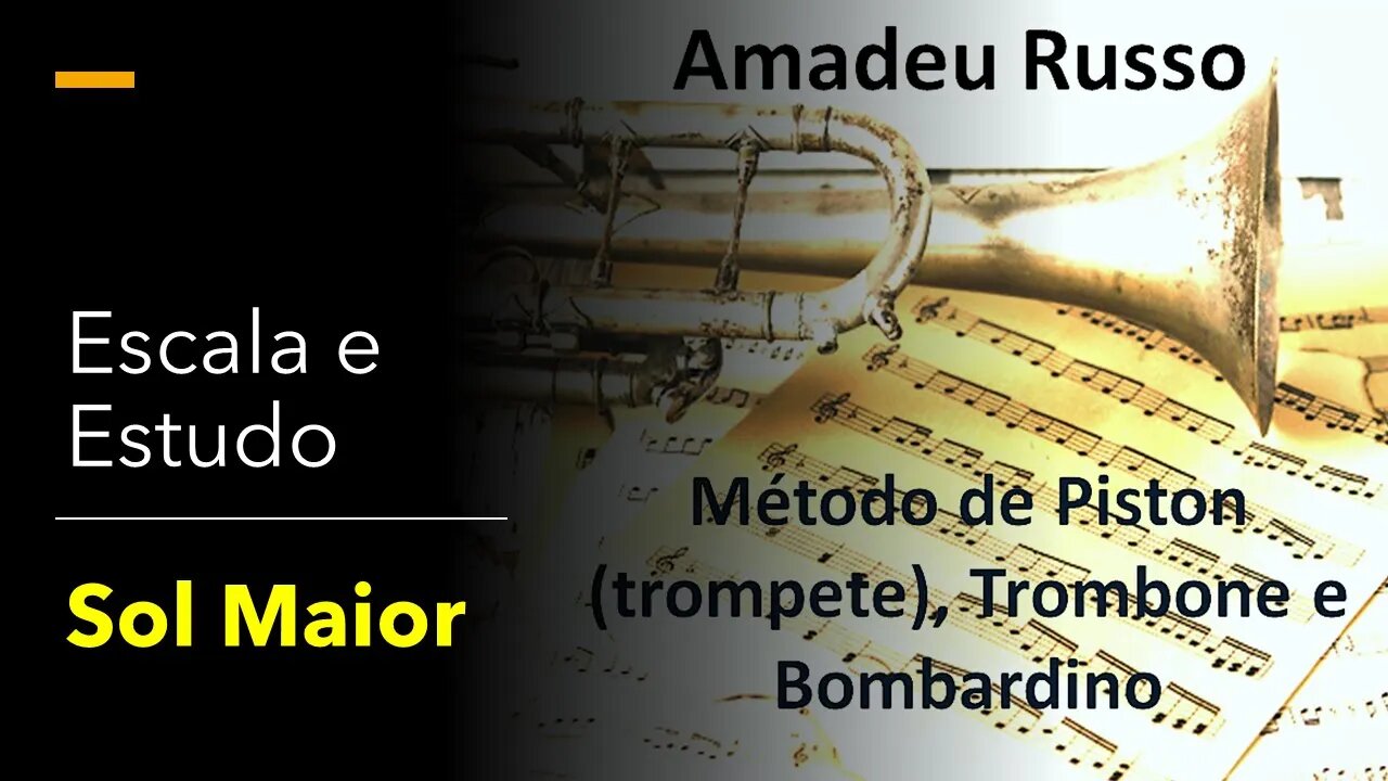 Método Amadeu Russo para Piston, Trombone e Bombardino - Escala e Estudo Sol Maior
