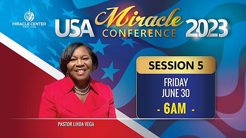USA Miracle Conference I Session 5