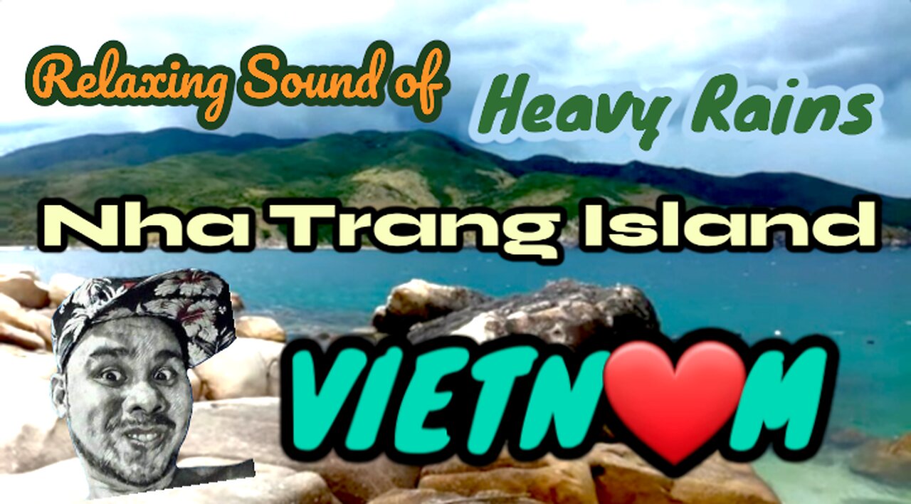 RELAXING SOUNDS: Heavy Rains at Lovely Nha Trang Island, VIETNAM