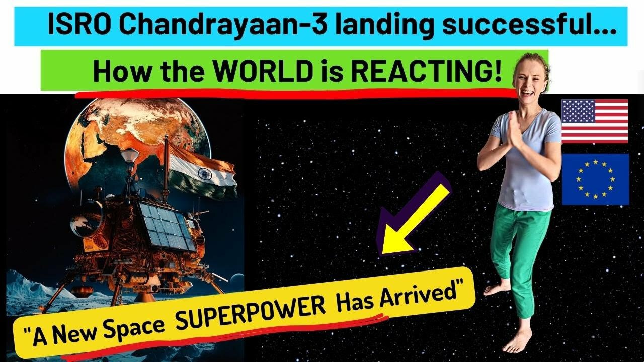 ISRO Chandrayaan-3 landed INDIA a space SUPERPOWER