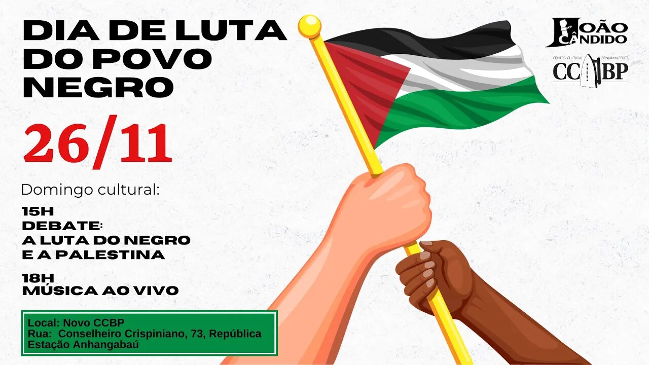 Debate: A luta do negro e a Palestina | Dia de Luta do Povo Negro - 26/11/23