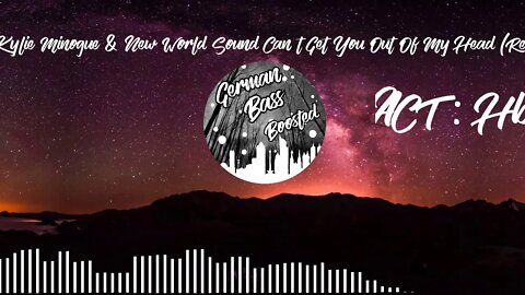 Kylie Minogue & New World Sound - Can't Get You Out Of My Head ( HBz Remix BassBossted)