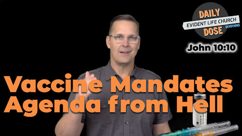 Vaccine Mandates are an Agenda from Hell