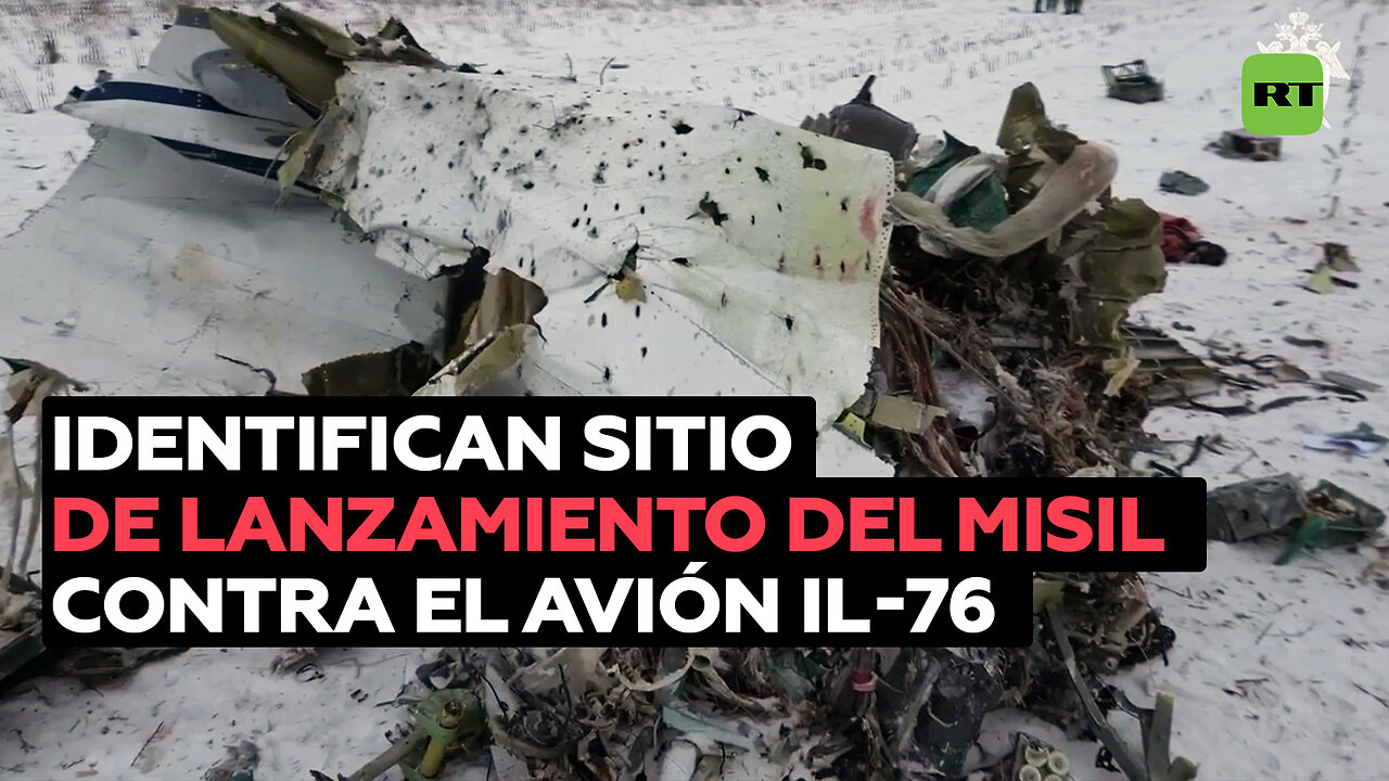 Determinan el lugar desde el que se lanzó el misil que impactó el avión militar ruso Il-76
