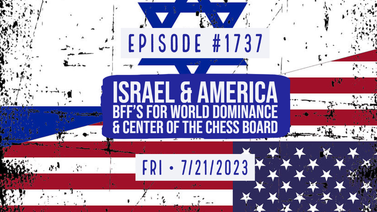 Owen Benjamin | #1737 Israel & America - BFF's For World Domination & Center Of The Chess Board