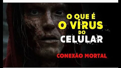 Filme I Fonáticos de Conexão Mortal (Celular) 📡🧟🧟‍♀