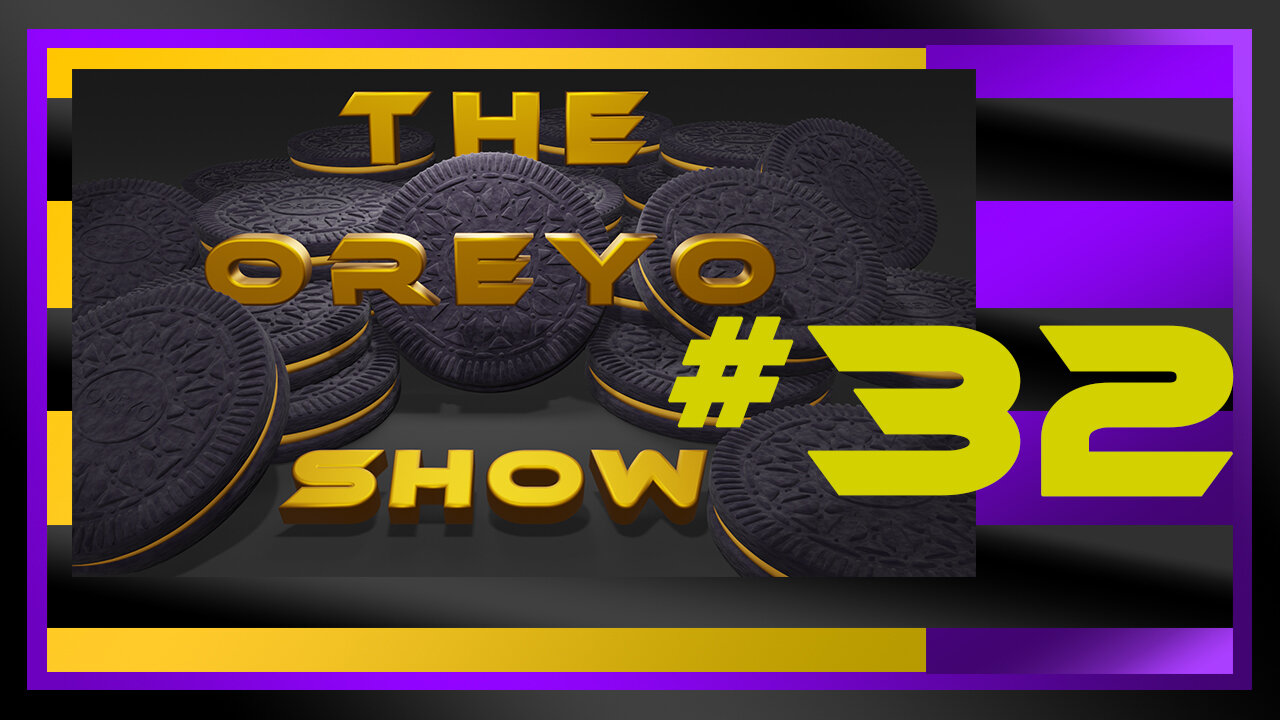 The Oreyo Show Episode #32 | #clownworld #dragkids #january6