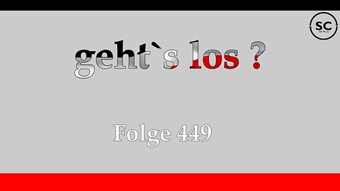 geht`s los ? Folge 449