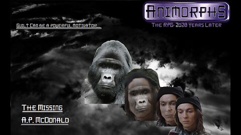 [RUMBLE UPLOAD] Animorphs: 2d20 Years Later (RPG) - Book 2: The Missing, Pt 3/3 - "Cabin in the Woods"