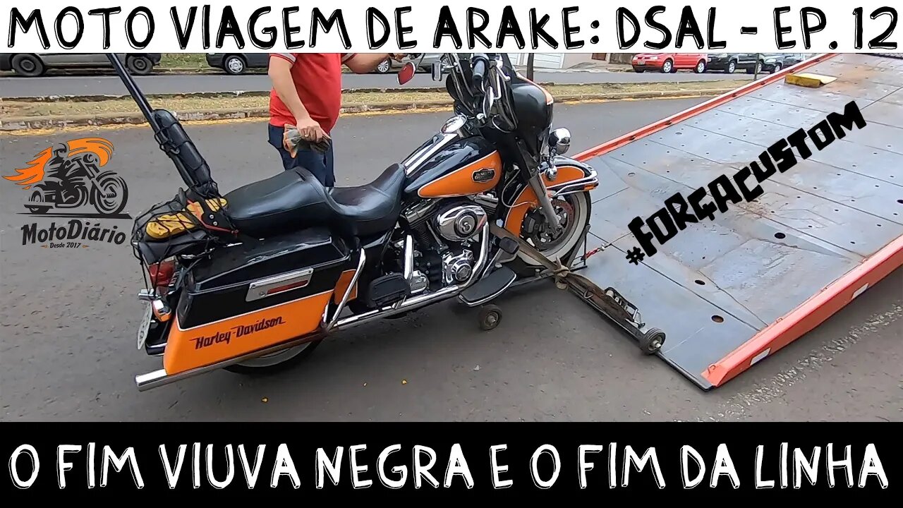 MotoViagem de Ara-Kê: DSAL EP.12 - O fim de Viúva Negra e o fim da linha