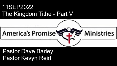 11SEP2022 - The Kingdom Tithe - Part V