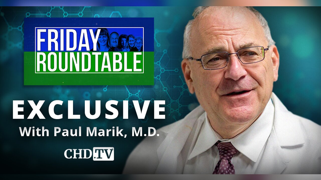 Roundtable Exclusive With Paul Marik, M.D.