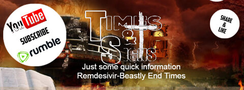 Just some quick information Remdesivir-Beastly End Times