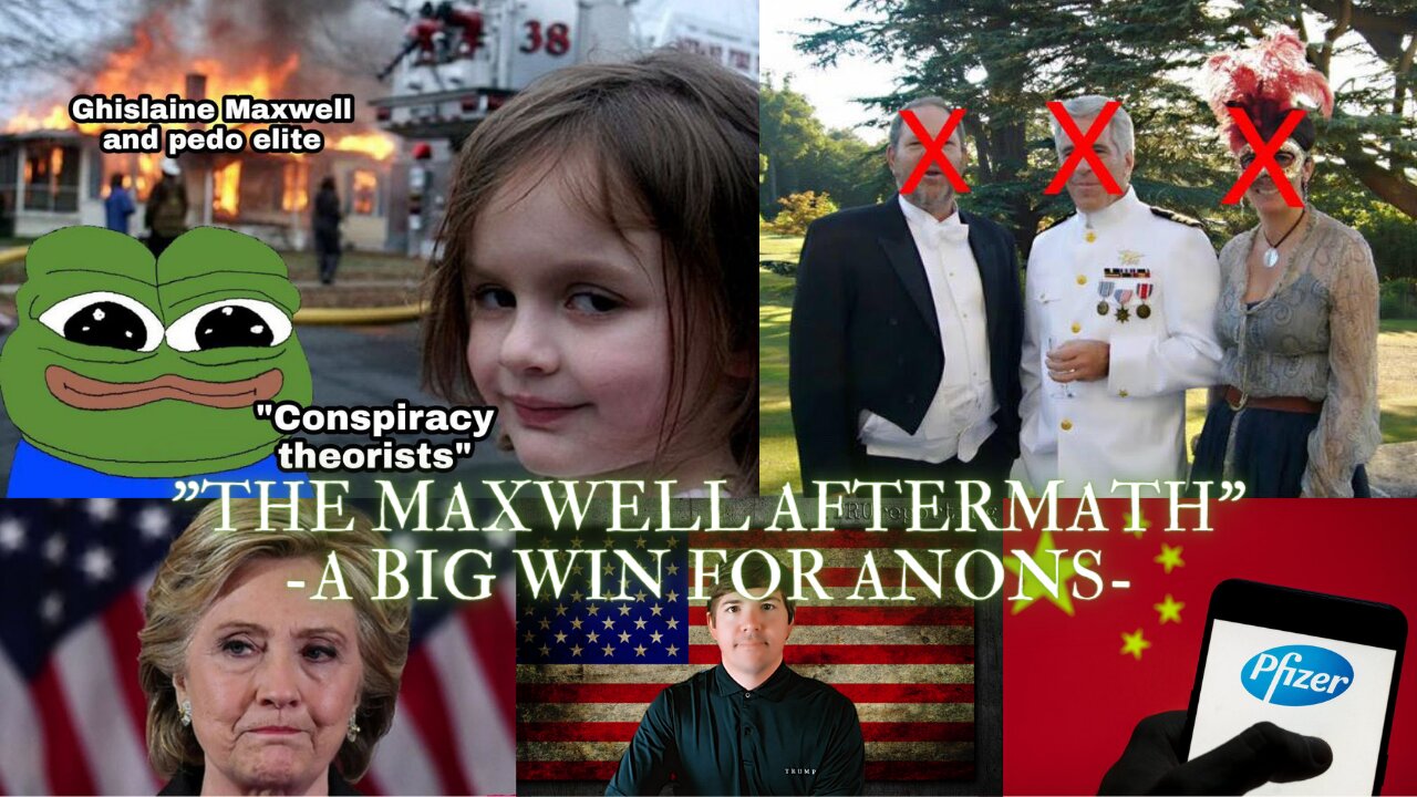 "The Maxwell Aftermath" -A Big Win For Anons- 12/30/21