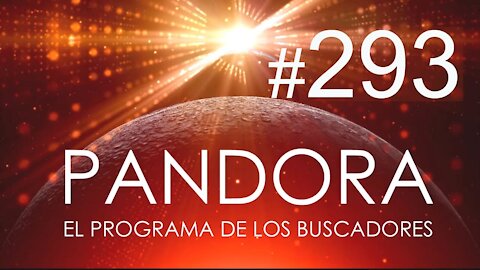 PANDORA #293: Consciencia Crística y 5D - Propósitos para 2021 - Llegó el gran momento