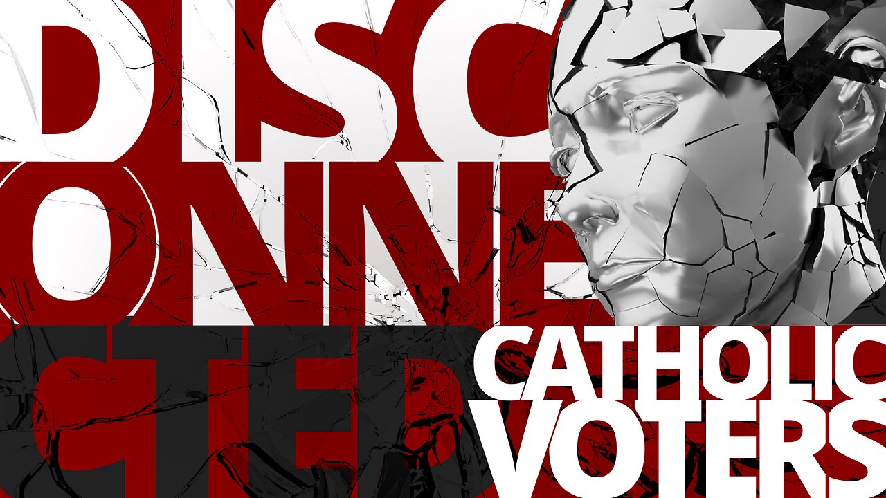 The Vortex — Disconnected Catholic Voters
