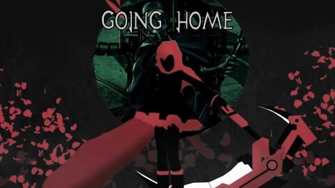 Going Home | Rwby X Dagames/Iris - Mashup