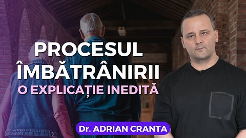 PROCESUL ÎMBĂTRÂNIRII. O explicație inedită.