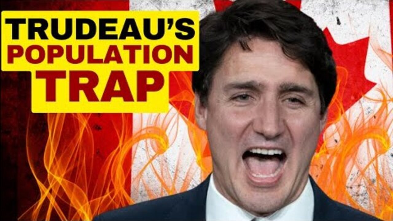 CANADA IN A POPULATION TRAP BECAUSE OF TRUDEAU