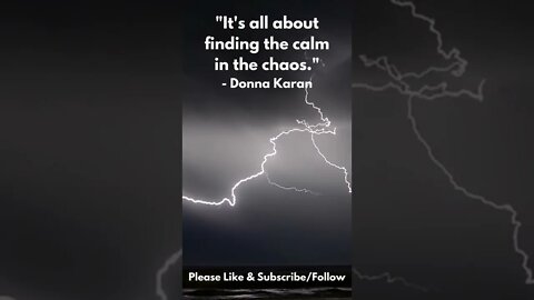Calm in the Chaos