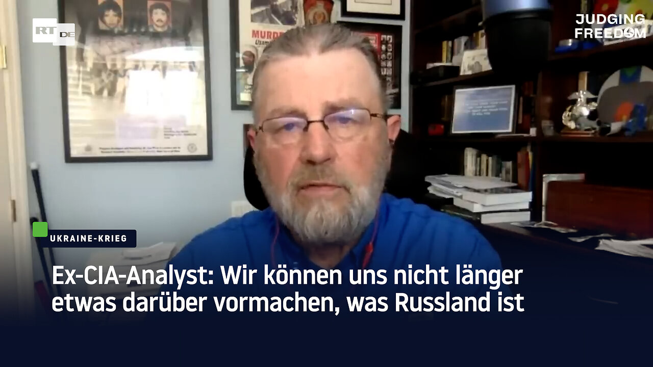 Ex-CIA-Analyst: Wir können uns nicht länger etwas darüber vormachen, was Russland ist