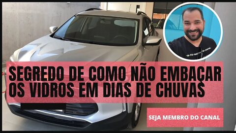 SEGREDO PRO VIDRO DO CARRO NUNCA MAIS EMBAÇAR SIMPLES E PRATICO!