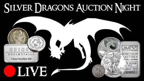 Silver Dragons LIVE Auction #60 BLACK FRIDAY UNDER SPOT DEALS