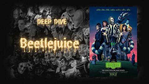 A Deep Dive into Beetlejuice 2 – Revisiting the Ghost with the Most