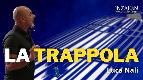 LA TRAPPOLA - Luca Nali