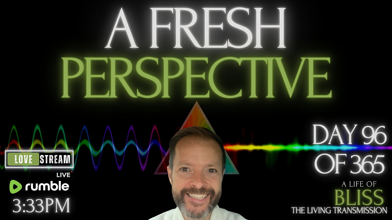 A Fresh Perspective - Day 96