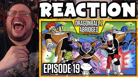 Gor's "DragonBall Z Abridged: Episode 19 - TeamFourStar (TFS)" REACTION