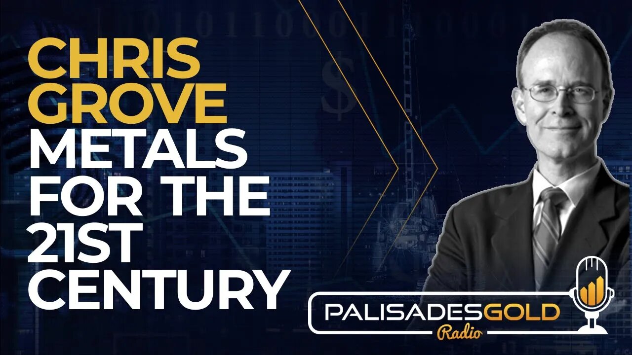 Chris Grove: Metals for the 21st Century