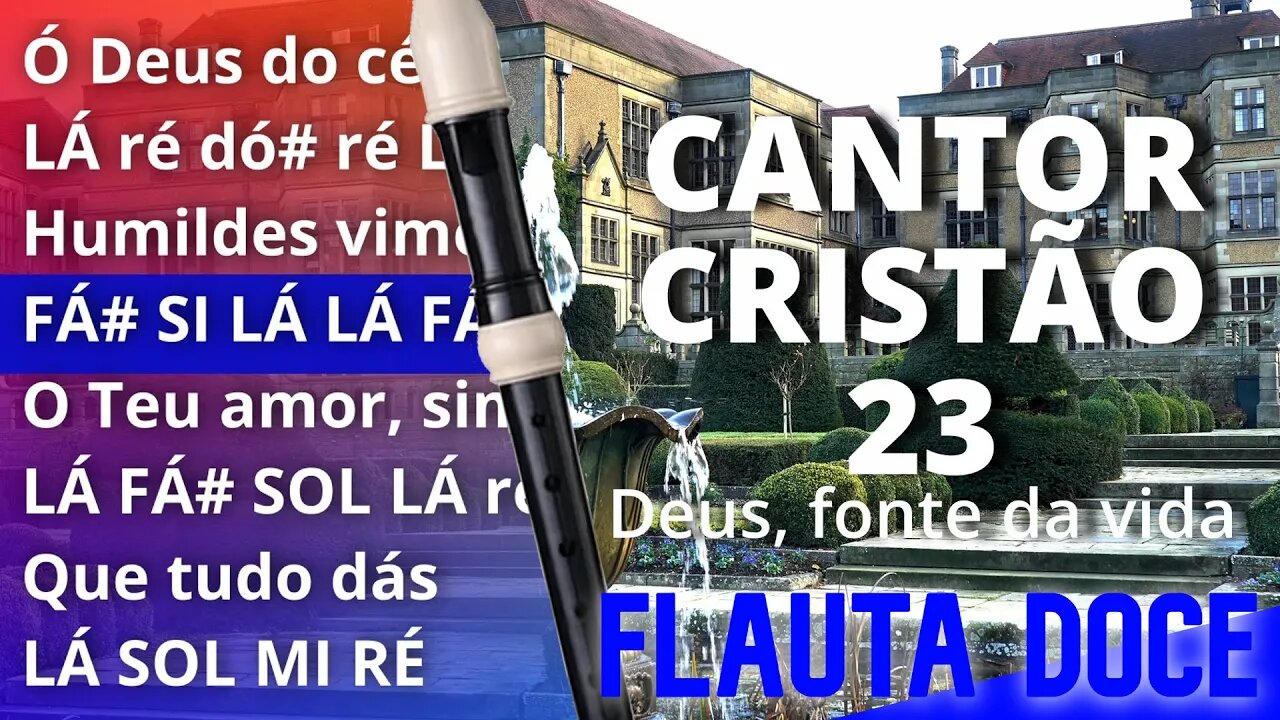 Cantor Cristão 23 - Deus fonte da vida - Cifra melódica