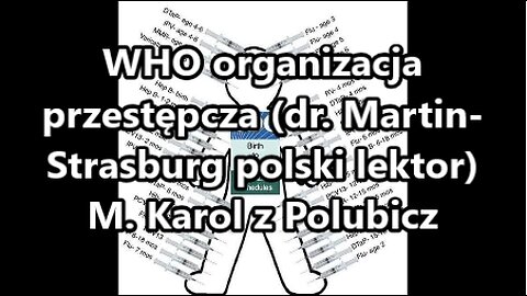 WHO organizacja przestępcza (dr. Martin-Strasburg polski lektor)